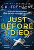 Just Before I Died: The gripping new psychological thriller from the bestselling author of The Ice Twins (English Edition)