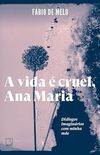 A vida  cruel, Ana Maria: