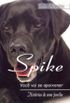 Spike - Você vai se apaixonar