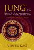 Jung e a Psicologia Profunda