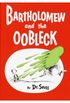 Bartholomew and the oobleck