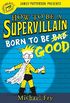 How to Be a Supervillain: Born to Be Good: 2