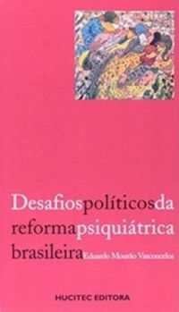 Desafios polticos da reforma psiquitrica brasileira