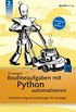 Routineaufgaben mit Python automatisieren: Praktische Programmierlsungen fr Einsteiger (German Edition)