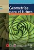 Geometras para el futuro (Spanish Edition)