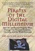 Pirates of the Digital Millennium: How the Intellectual Property Wars Damage Our Personal Freedoms, Our Jobs, and the World Economy (English Edition)