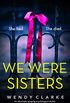 We Were Sisters: An absolutely gripping psychological thriller (English Edition)