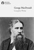 Delphi Complete Works of George MacDonald (Illustrated)