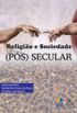 Religio e sociedade (ps) secular