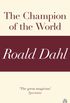 The Champion of the World (A Roald Dahl Short Story) (English Edition)
