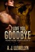 I Love You Goodbye (Honeybone Book 5) (English Edition)