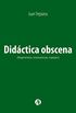 Didctica obscena (Spanish Edition)