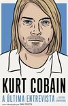Kurt Cobain: a ltima entrevista