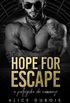 Hope For Escape