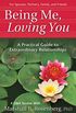 Being Me, Loving You: A Practical Guide to Extraordinary Relationships (Nonviolent Communication Guides) (English Edition)