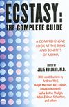 Ecstasy: The Complete Guide: A Comprehensive Look at the Risks and Benefits of MDMA (English Edition)