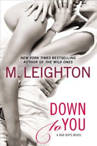 Down to You (A Bad Boys Novel Book 1) (English Edition)