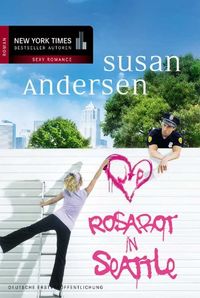 Rosarot in Seattle (New York Times Bestseller Autoren: Romance) (German Edition)