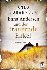 Enna Andersen und der trauernde Enkel (German Edition)