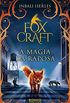 A magia da raposa (Foxcraft Livro 1)