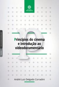 Princpios do Cinema e Introduo ao Videodocumentrio