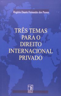 Trs Temas Para O Direito Internacional Privado