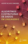 Algoritmos e Estruturas de Dados em Linguagem C