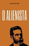 O Alienista: Literatura Clssica Brasileira