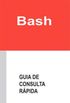 Bash - Guia de Consulta Rpida