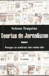 Teorias do Jornalismo, vol. 1