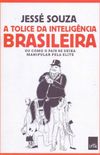 A Tolice da Inteligncia Brasileira