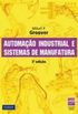 Automao Industrial e Sistemas de Manufatura