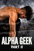 Alpha Geek (Part 2)