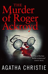 The Murder of Roger Ackroyd (Poirot) (Hercule Poirot Series Book 4) (English Edition)
