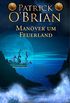 Manver um Feuerland: Historischer Roman (Die Jack-Aubrey-Serie 10) (German Edition)