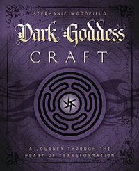 Dark Goddess Craft: A Journey through the Heart of Transformation (English Edition)