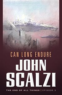The End of All Things #3: Can Long Endure (English Edition)