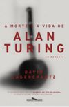 A Morte e a Vida de Alan Turing