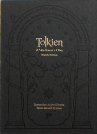 Tolkien - A Vida Ilustra a Obra