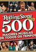 Revista Rolling Stone - Edio Especial de Colecionador - 500 Maiores Msicas de Todos os Tempos (Internacionais)
