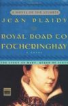 The Royal Road to Fotheringhay