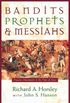 Bandits, Prophets, and Messiahs