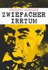 Zwiefacher Irrtum (German Edition)