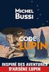 Code Lupin: Le premier roman de Michel Bussi (French Edition)