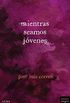 Mientras seamos jvenes (Spanish Edition)