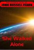 She Walked Alone