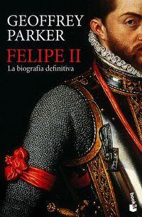 Felipe II: La biografa definitiva