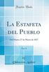 La Estafeta del Pueblo, Vol. 8: Del Martes 27 de Marzo de 1827 (Classic Reprint)