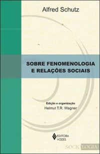 Sobre fenomenologia e relaes sociais