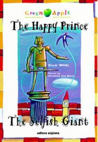 The Happy Prince / The Selfish Giant